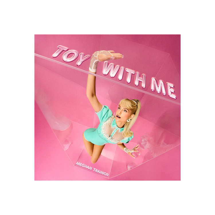 MEGHAN TRAINOR - Toy With Me