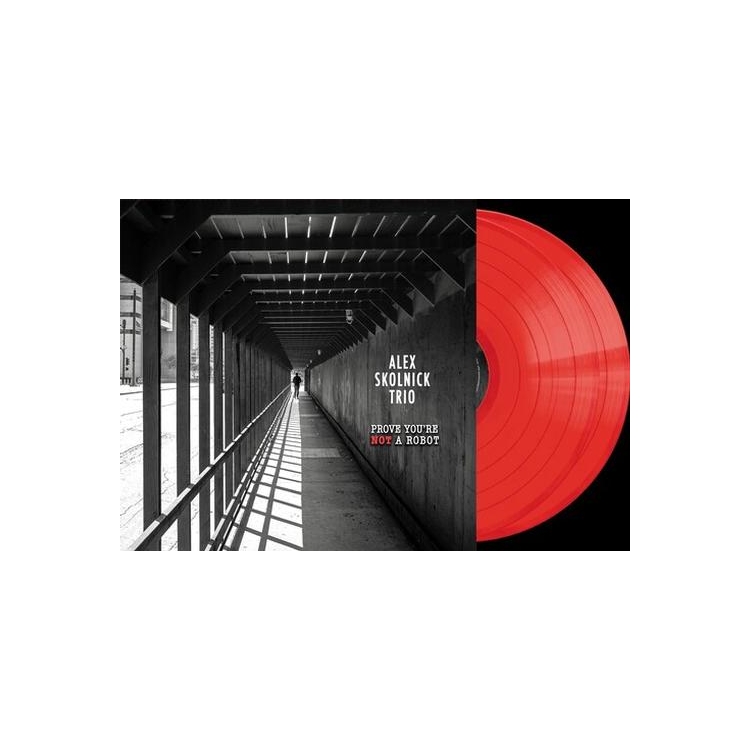 ALEX SKOLNICK TRIO - Prove You're Not A Robot [2lp] (Red Vinyl)
