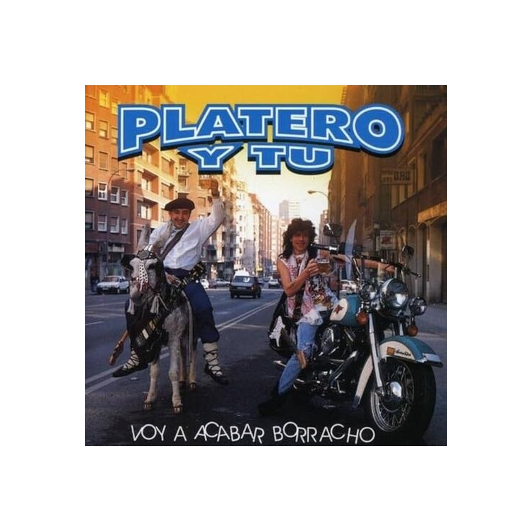 PLATERO Y TU - Voy A Acabar Borracho