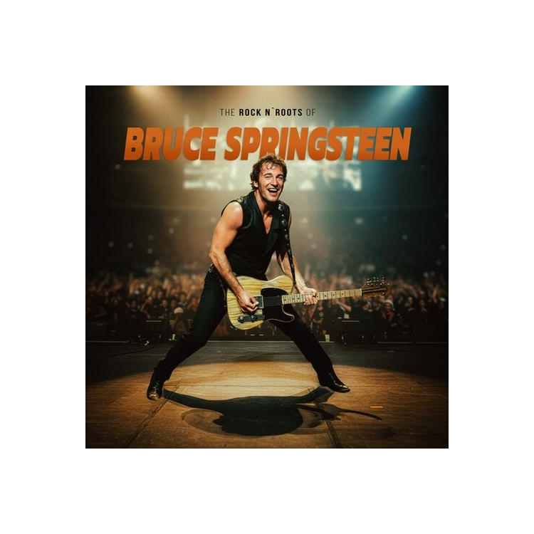 BRUCE SPRINGSTEEN - Rock N Roots Of