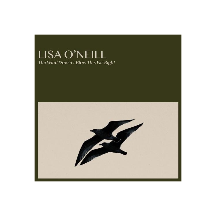 LISA O'NEILL - The Wind Doesn't Blow This Far Right (Vinyl)