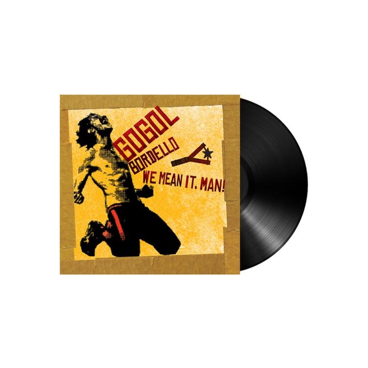 GOGOL BORDELLO - We Mean It Man