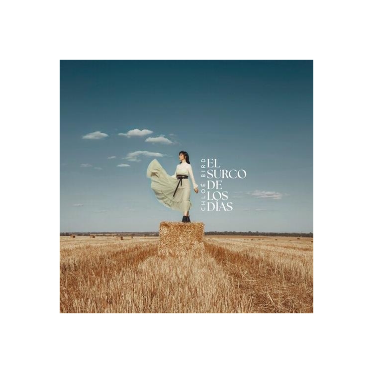 CHLOE BIRD - El Surco De Los Dias