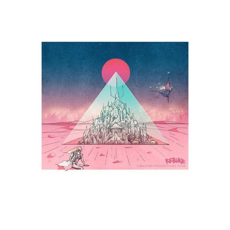 REBUKE - Things One Shouldn?'?T Have To Say (Lp)