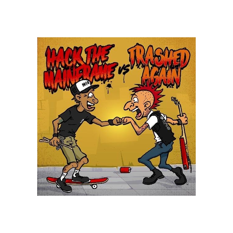 HACK THE MAINFRAME & TRASHED AGAIN - Hack The Mainframe Vs Trashed Again (7')