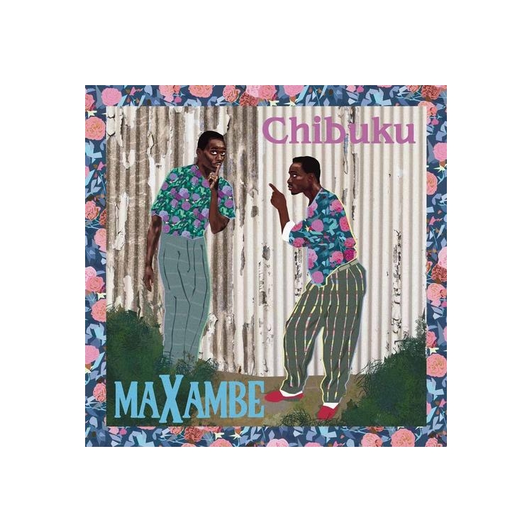 CHIBUKU - Maxambe