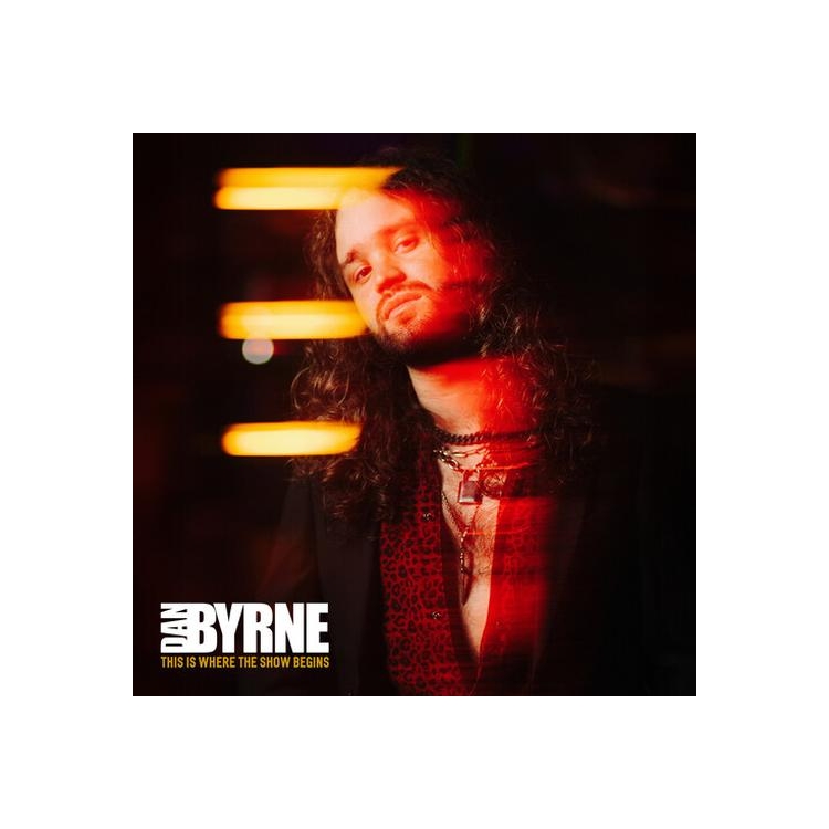 DAN BYRNE - This Is Where The Show Begins