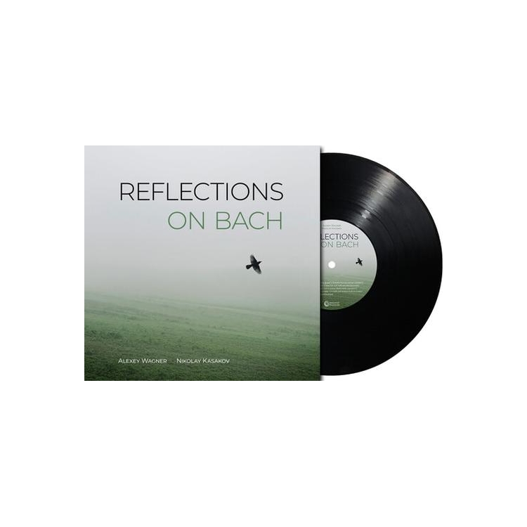 NIKOLAY KASAKOV AND ALEX WAGNER - Reflections On Bach