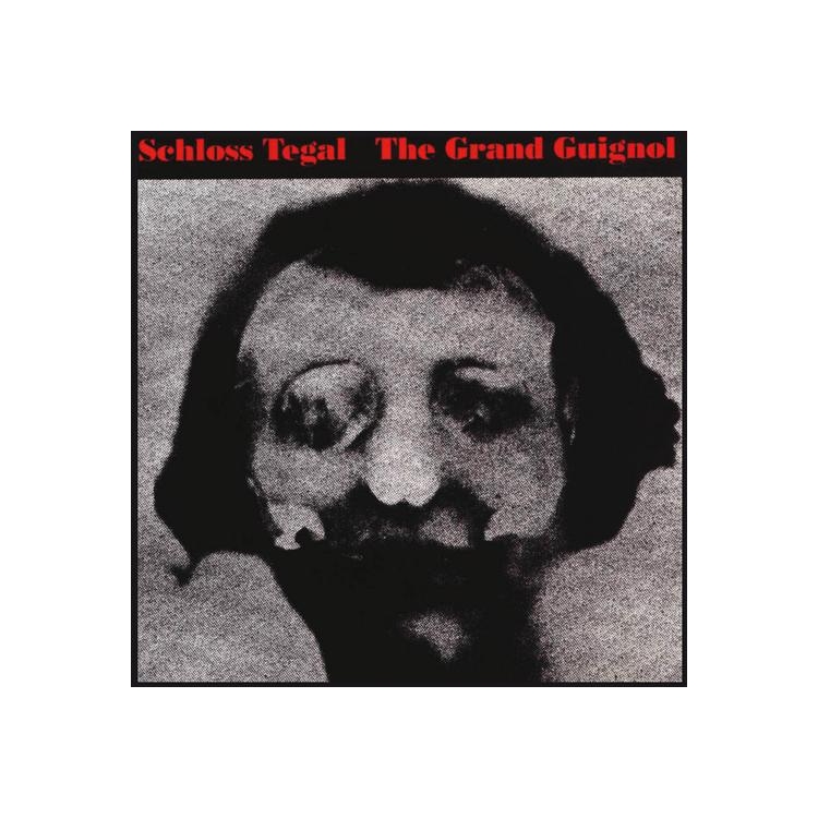 SCHLOSS TEGAL - Grand Guignol