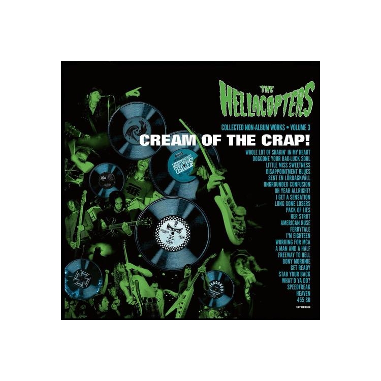 THE HELLACOPTERS - Cream Of The Crap Collected Non-album Works • Volume 3