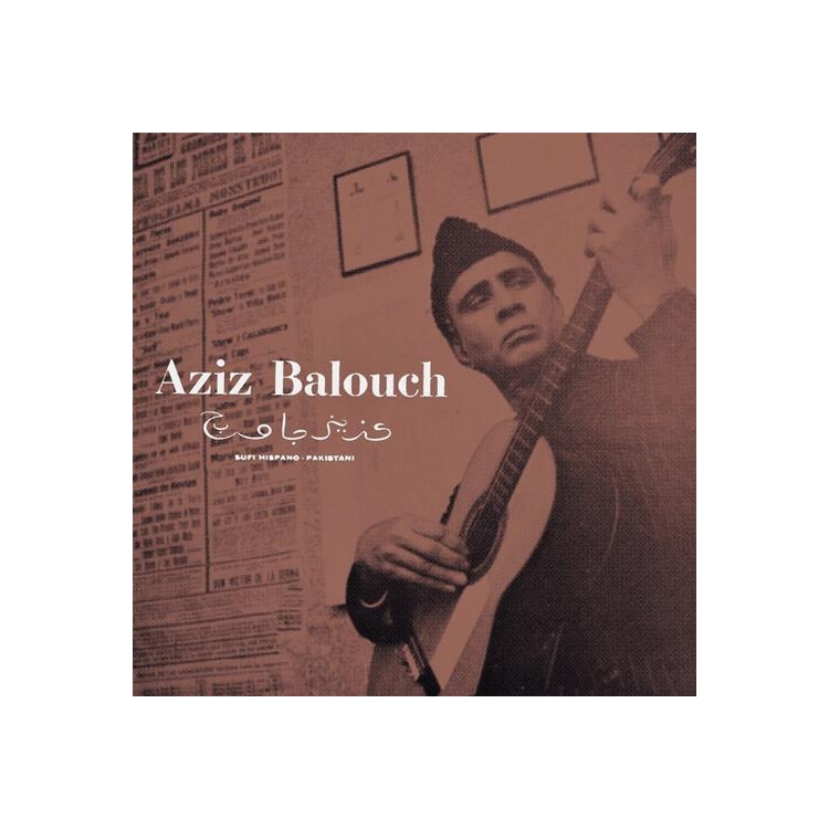 AZIZ BALOUCH - Sufi Hispano-pakistani (Expanded)