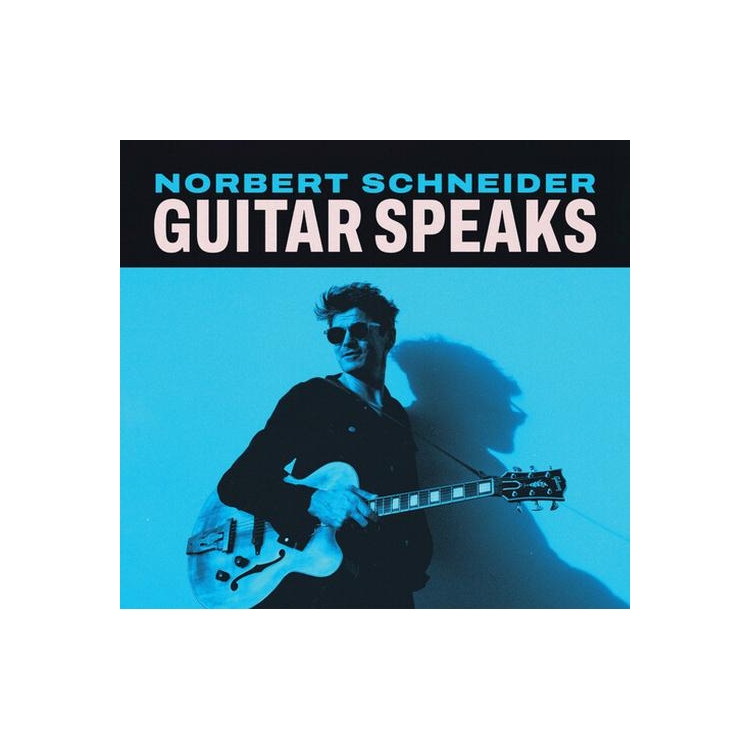 NORBERT SCHNEIDER - Guitar Speaks