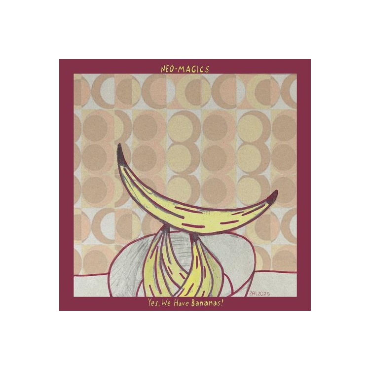 NEO-MAGICS - Yes! We Have Bananas (Lp)