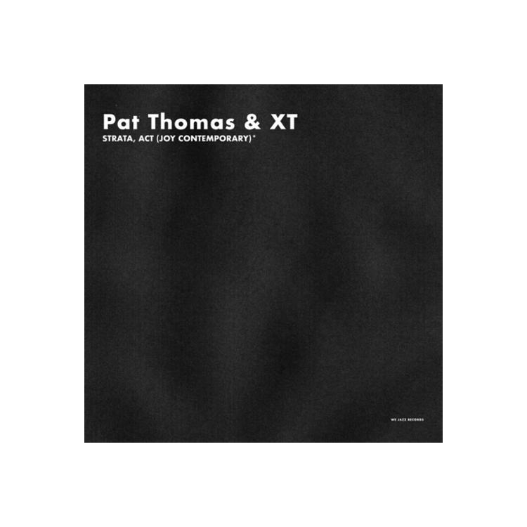 PAT THOMAS & XT - Strata. Act (Joy Contemporary) - London