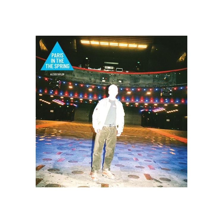 ALEXIS TAYLOR - Paris In The Spring (Vinyl)