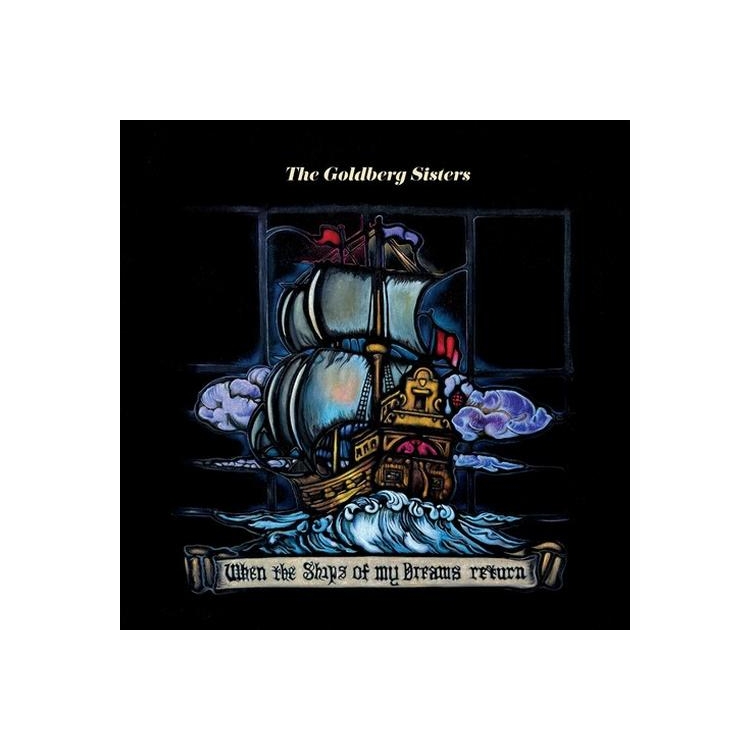 GOLDBERG SISTERS - When The Ships Of My Dreams Return