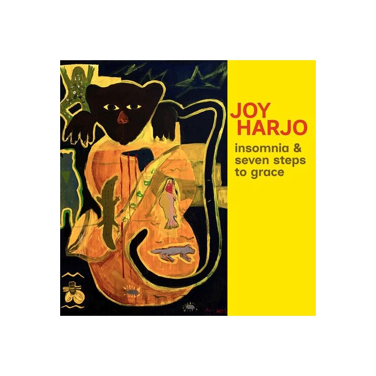 JOY HARJO - Insomnia & Seven Steps To Grace