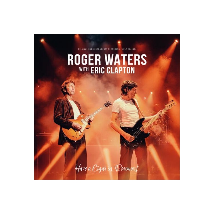 ROGER / CLAPTON - Have A Cigar In Rosemont
