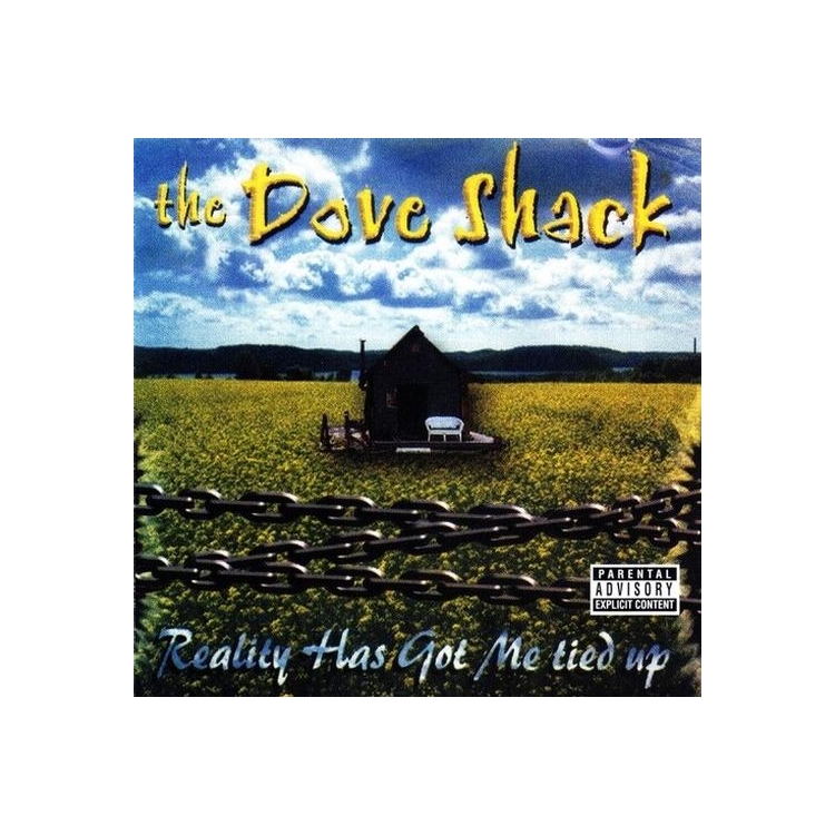 DOVE SHACK - Reality Has Got Me Tied Up