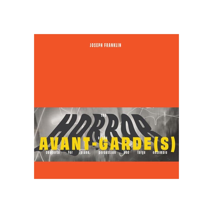 MARC HANNAFORD - Joseph Franklin: The Horror Of The Avant-garde(S)