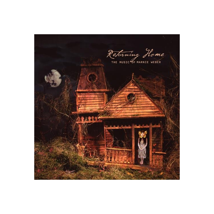 MARNIE WEBER - Returning Home: The Music Of Marnie  Weber