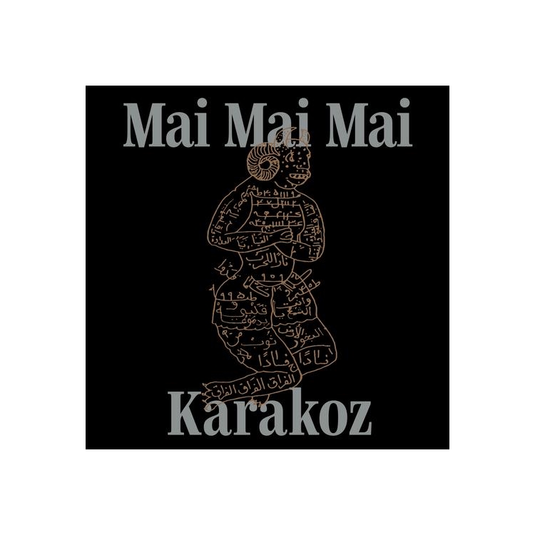 MAI MAI MAI - Karakoz
