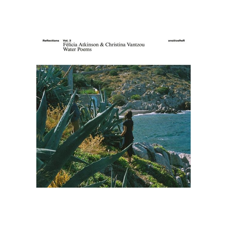 FELICIA / VANTZOU - Reflections Vol 3: Water Poems