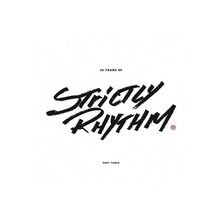 LOGIC / UNDERGROUND SOLUTION / ARMAND VAN HELDEN / PHOTON INC. / VARIOUS ARTISTS - 30 Years Of Strictly Rhythm - Part Three