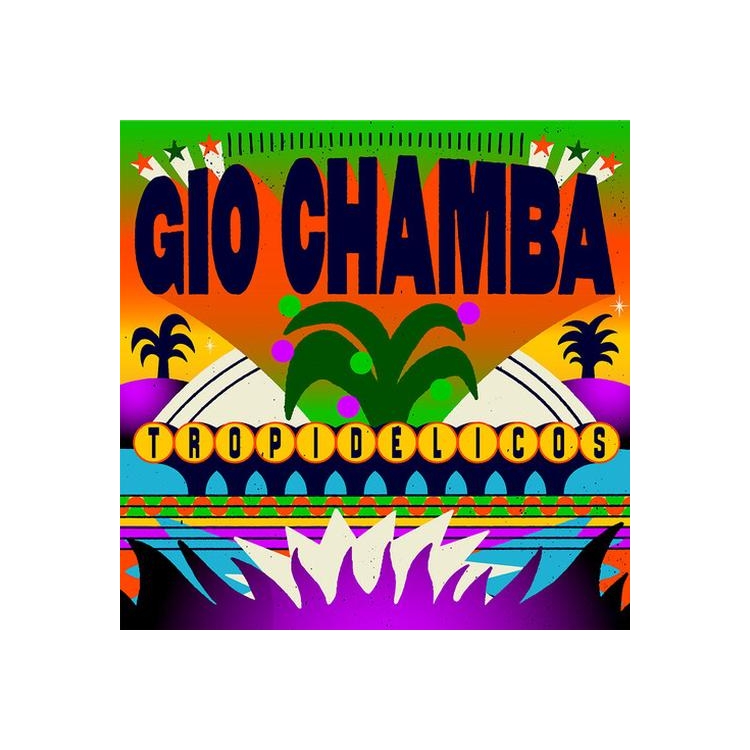 GIO CHAMBA - Tropidelicos