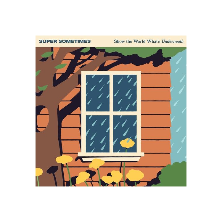 SUPER SOMETIMES - Show The World What’s Underneath (Eco Blue Vinyl)