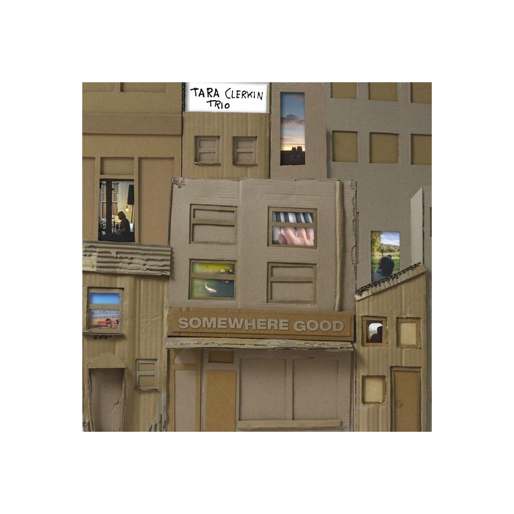 TARA CLERKIN TRIO - Somewhere Good