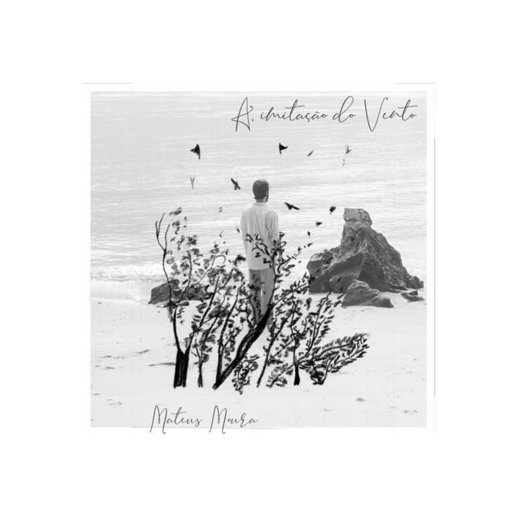 MATEUS MOURA - Imitacao Do Vento
