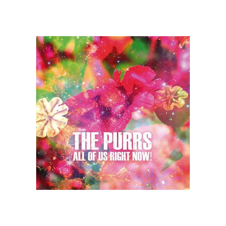 PURRS - All Of Us Right Now