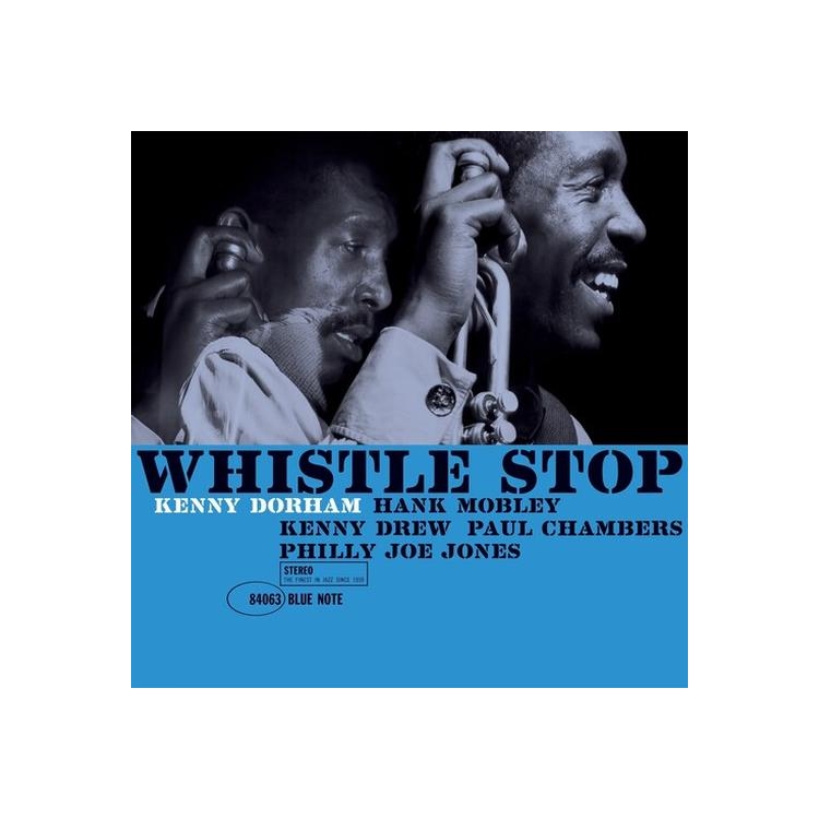 KENNY DORHAM - Whistle Stop (Blue Note Classic Vinyl Edition)