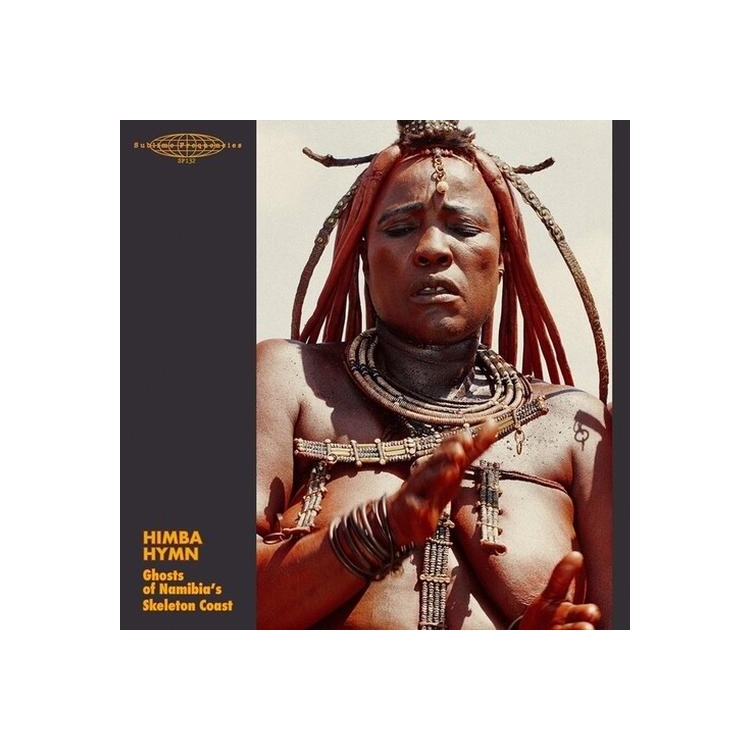 HIMBA HYMN: GHOSTS NAMIBIA'S SKELETON COAST / VAR - Himba Hymn: Ghosts Namibia's Skeleton Coast / Var