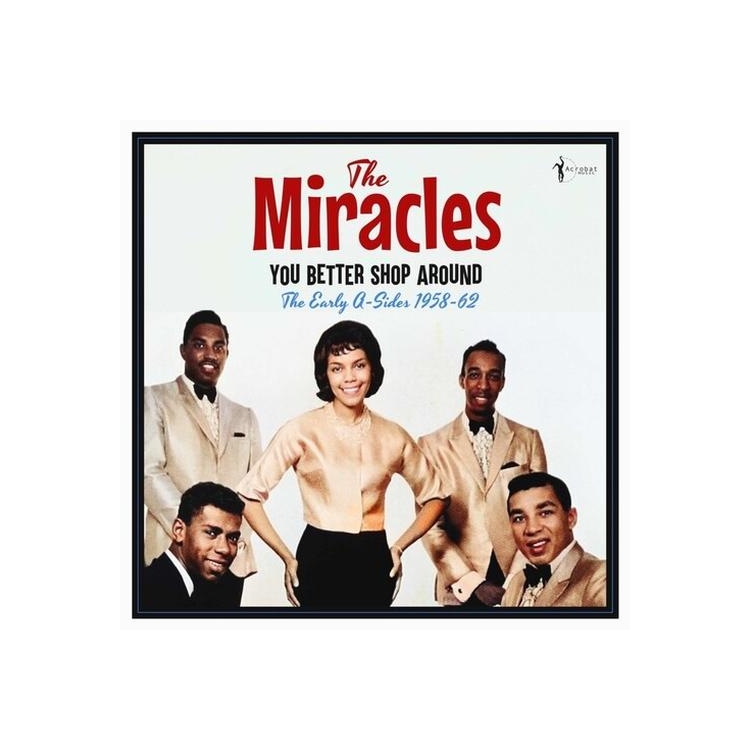 MIRACLES - You Better Shop Around: The Early A-sides 1958-62