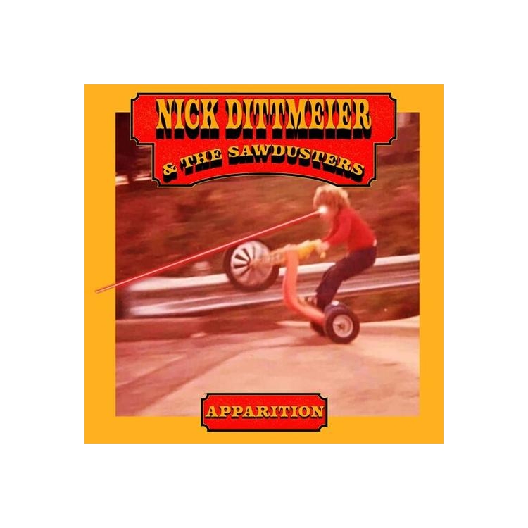 NICK DITTMEIER & THE SAWDUSTERS DITTMEIER - Apparition